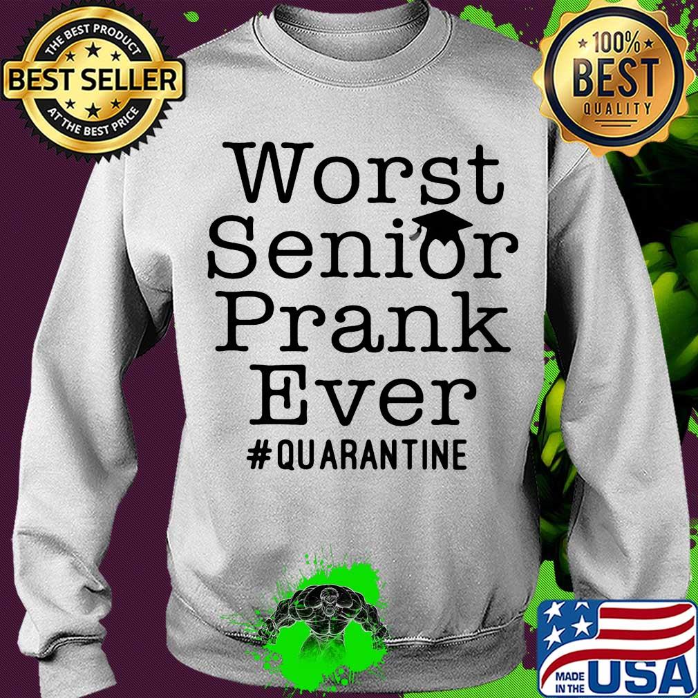Worst senior prank ever quarantine s Sweater Worst senior prank ever quarantine s Sweater