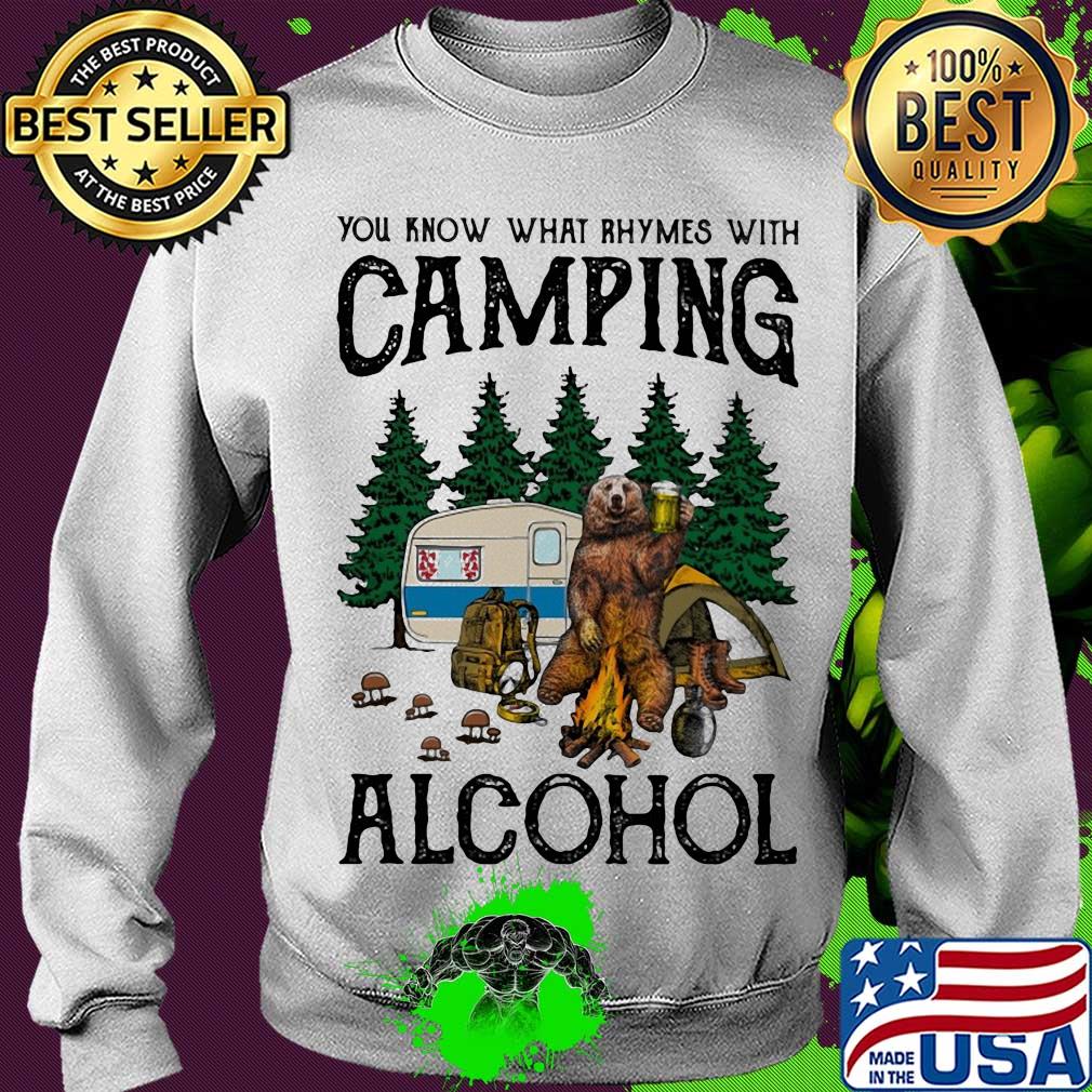 You know what rhymes with camping alcohol bear s Sweater You know what rhymes with camping alcohol bear s Sweater
