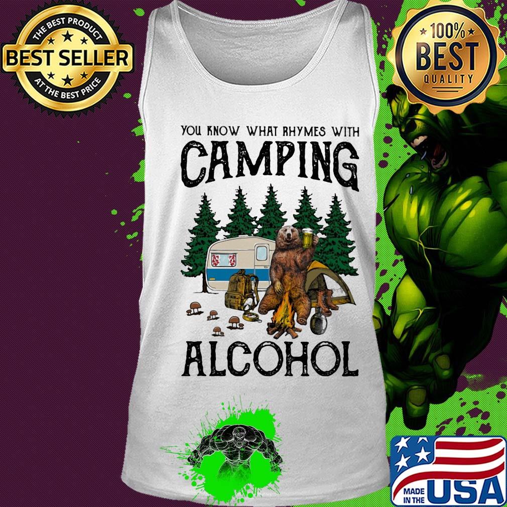 You know what rhymes with camping alcohol bear s Tank top You know what rhymes with camping alcohol bear s Tank top