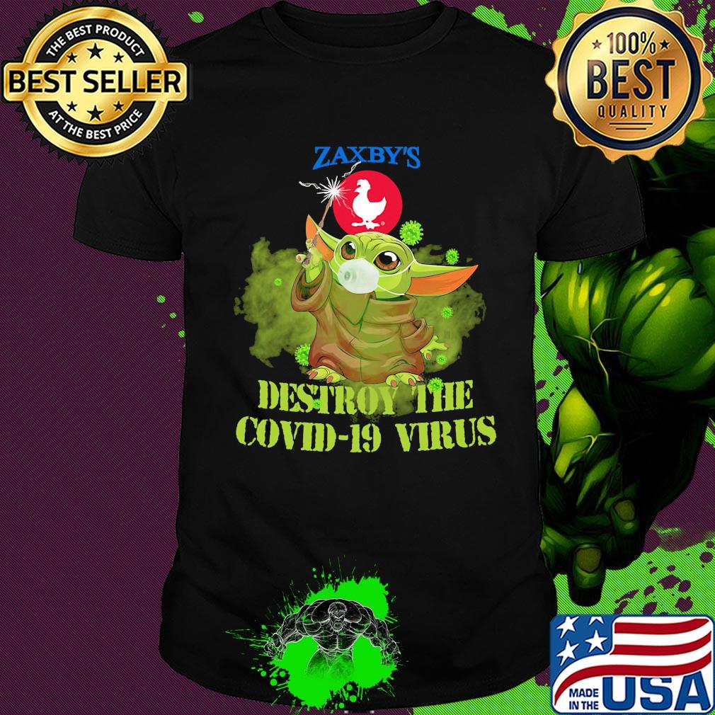Zaxby’s baby yoda destroy the covid-19 virus shirt