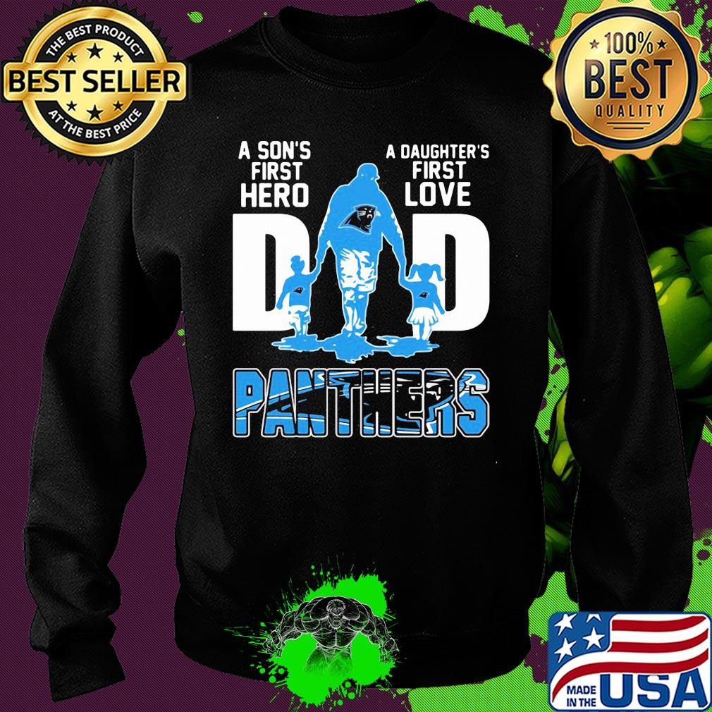 A son's first hero a daughter's first love dad carolina panthers happy father's day s Sweater A son's first hero a daughter's first love dad carolina panthers happy father's day s Sweater