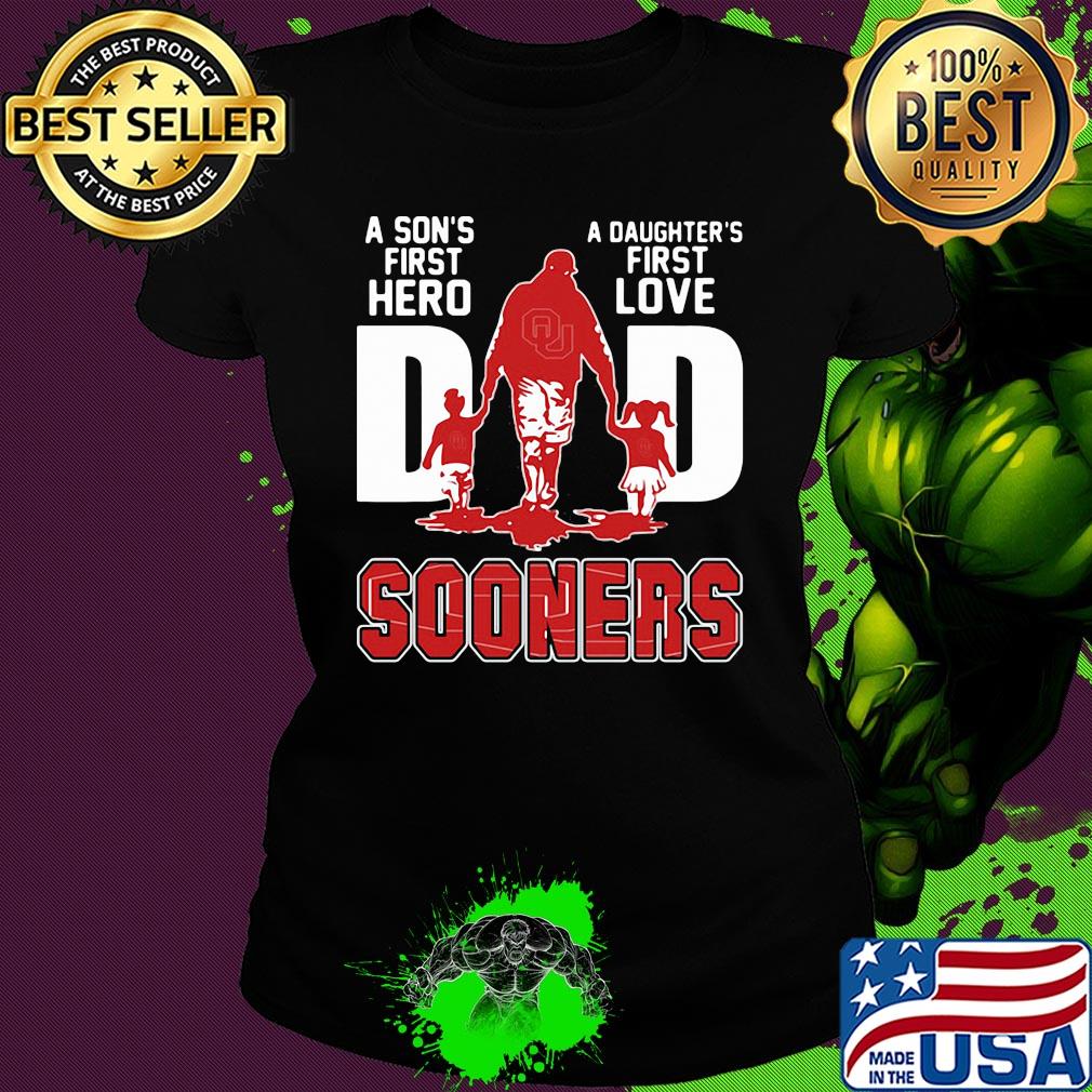A son's first hero a daughter's first love dad oklahoma sooners happy father's day s Ladies tee A son's first hero a daughter's first love dad oklahoma sooners happy father's day s Ladies tee