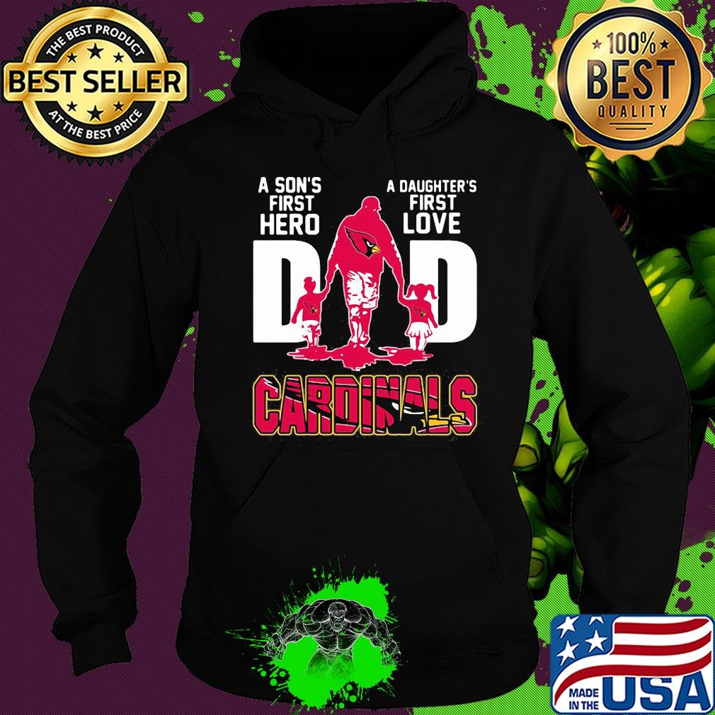 A son's first hero a daughter's first love dad st. Louis cardinals happy father's day s Hoodie A son's first hero a daughter's first love dad st. Louis cardinals happy father's day s Hoodie