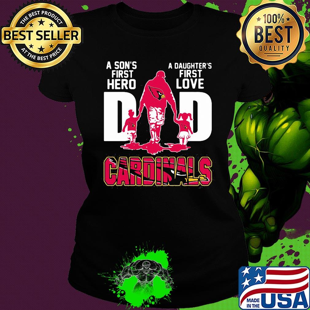 A son's first hero a daughter's first love dad st. Louis cardinals happy father's day s Ladies tee A son's first hero a daughter's first love dad st. Louis cardinals happy father's day s Ladies tee