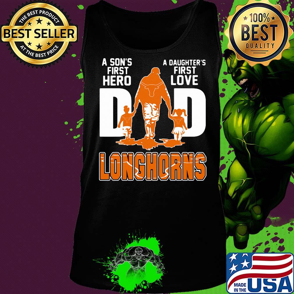 A son's first hero a daughter's first love dad texas longhorns happy father's day s Tank top A son's first hero a daughter's first love dad texas longhorns happy father's day s Tank top