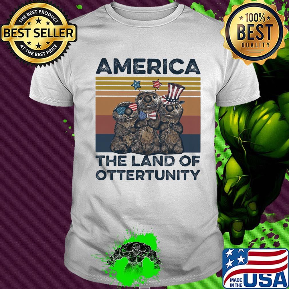 America the land of otterunity independence day vintage shirt