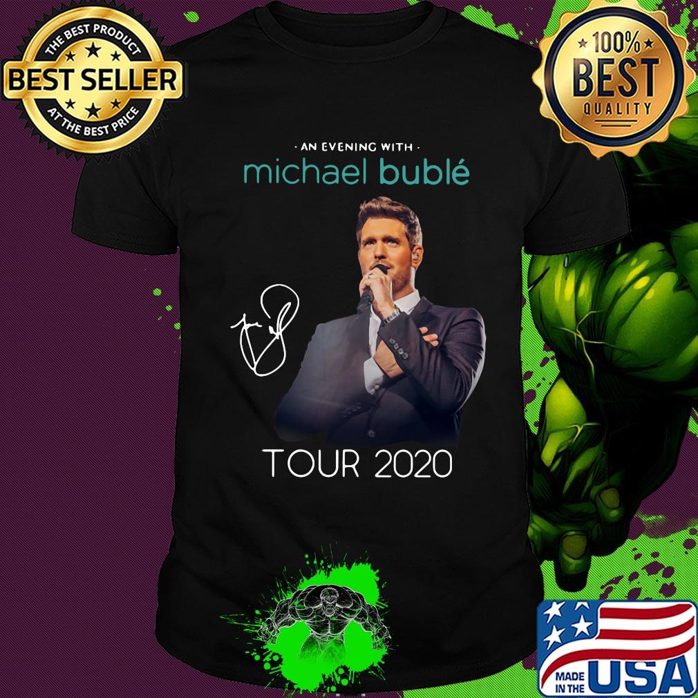 An Evening with Michael Buble Tour 2020 signature shirt