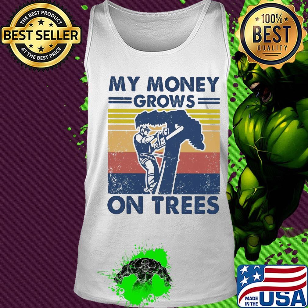 Arborist my money grows on trees vintage s Tank top Arborist my money grows on trees vintage s Tank top