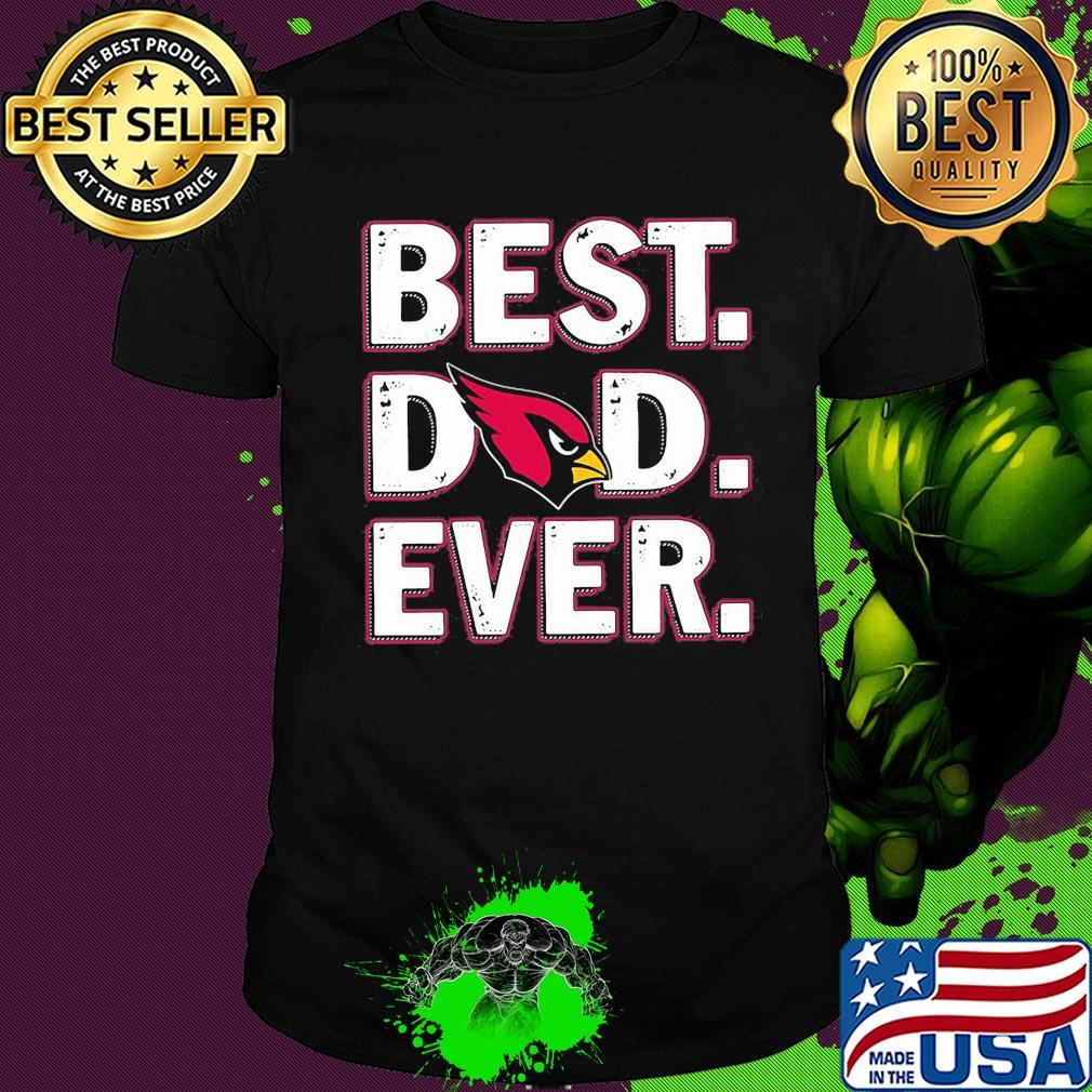 Arizona cardinals best dad ever happy father's day shirt