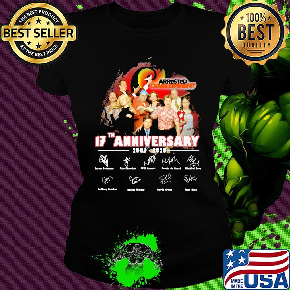 Arrested development 17th anniversary 2003 2020 signatures s Ladies tee Arrested development 17th anniversary 2003 2020 signatures s Ladies tee