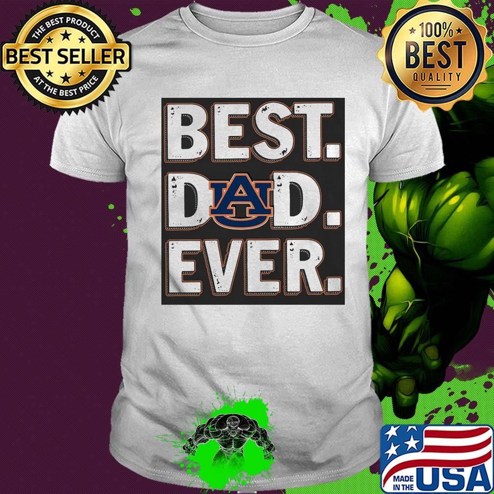 Auburn tigers best dad ever happy father's day shirt