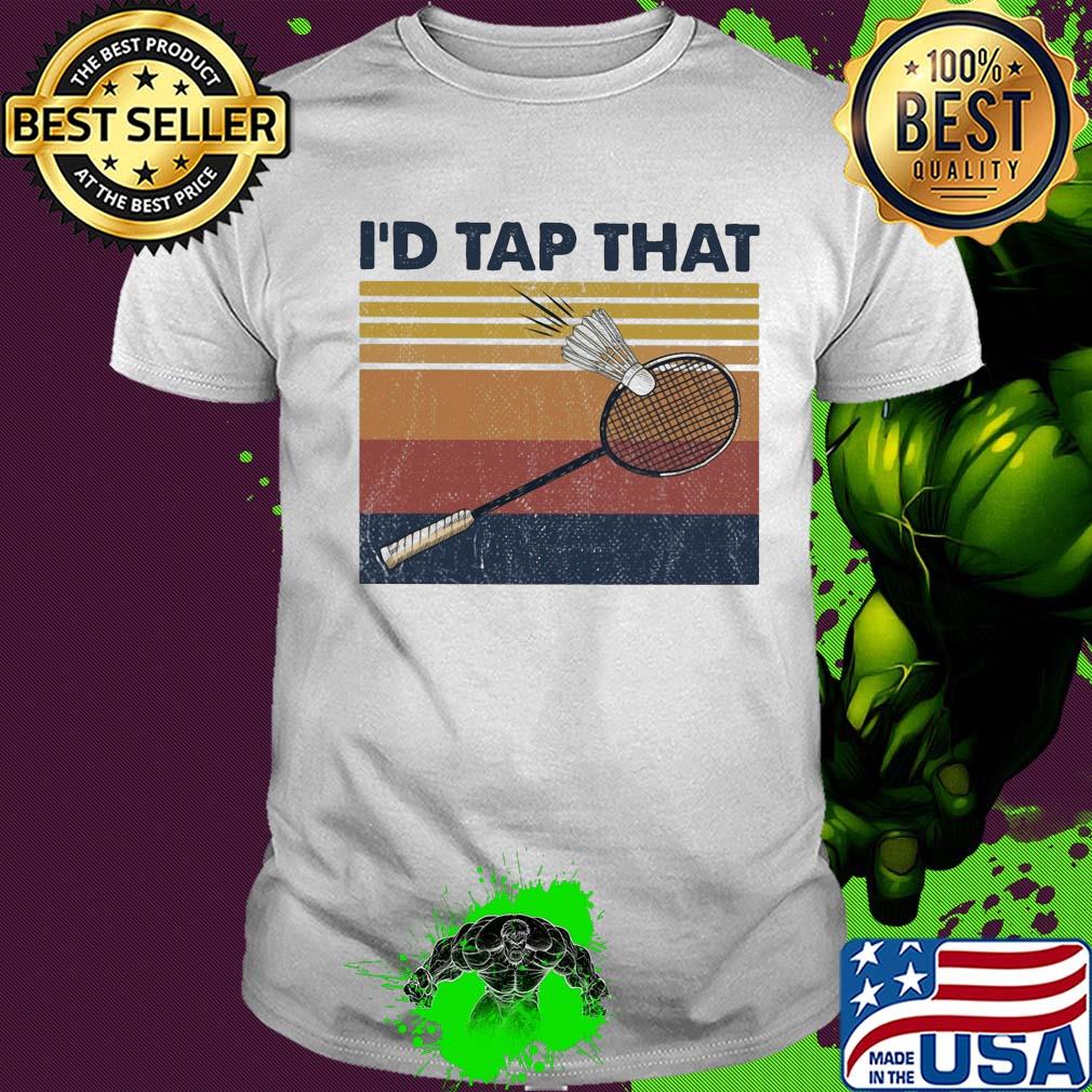 Badminton I'd tap that vintage shirt