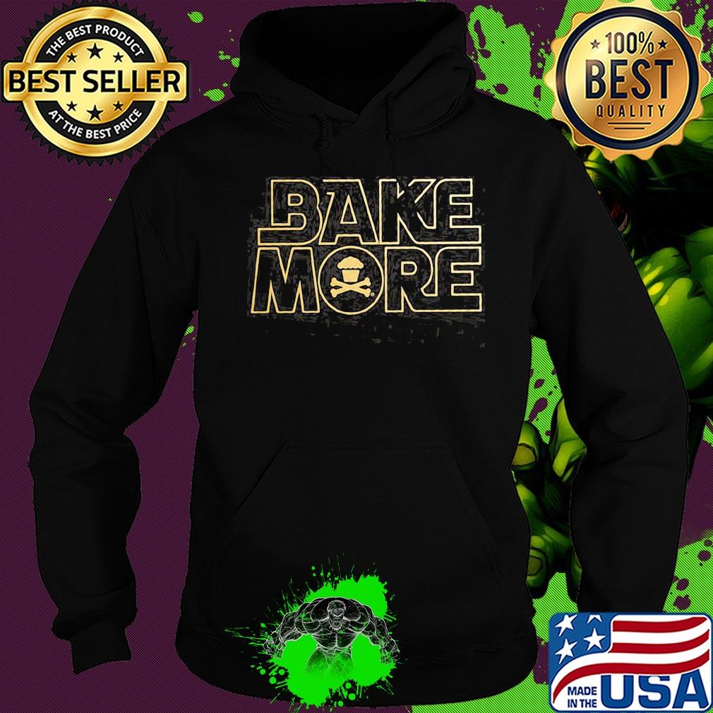 Bake More Pullover Cake s Hoodie Bake More Pullover Cake s Hoodie