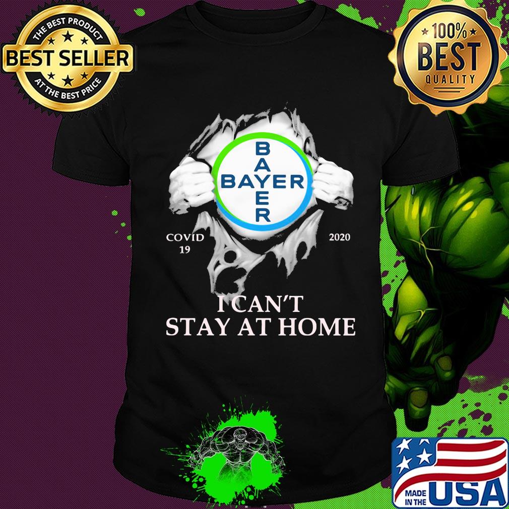Bayer cropscience covid-19 2020 i can’t stay at home hand shirt