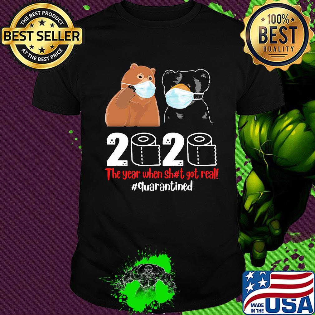 Bear mask the year when sh#t got real quarantined toilet paper shirt