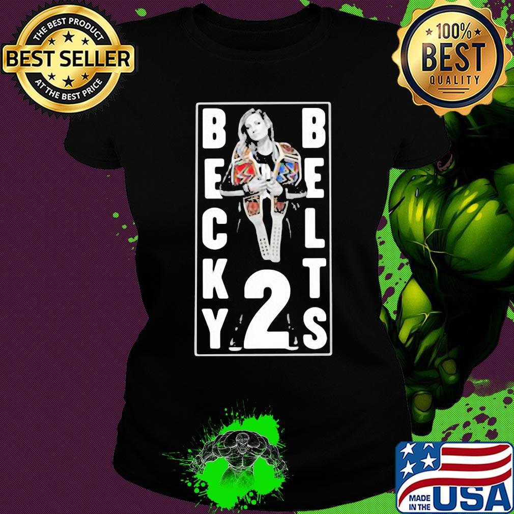 Becky lynch becky two belts s Ladies tee Becky lynch becky two belts s Ladies tee