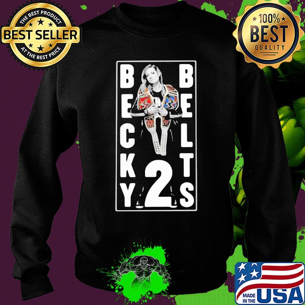 Becky lynch becky two belts s Sweater Becky lynch becky two belts s Sweater