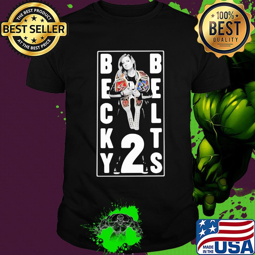 Becky lynch becky two belts shirt Becky lynch becky two belts shirt