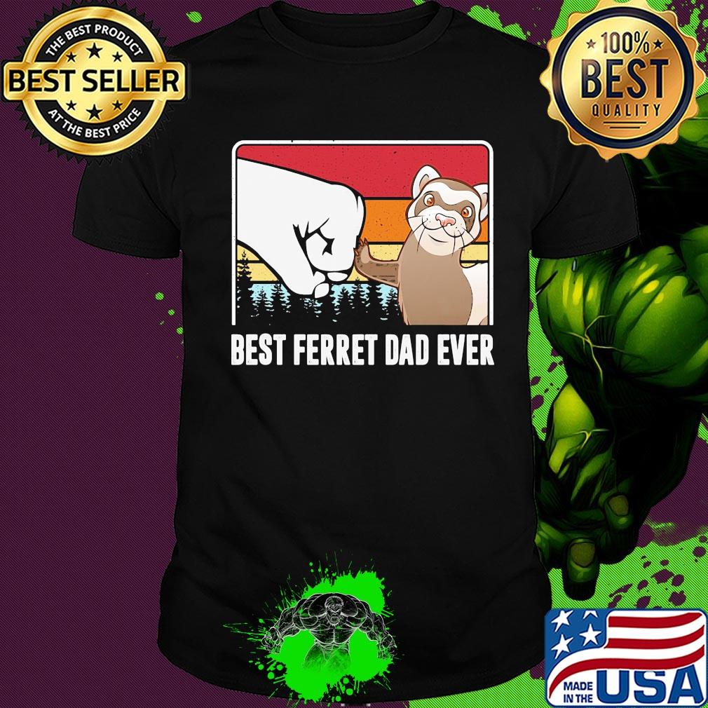 Best ferret dad ever happy father's day vintage shirt