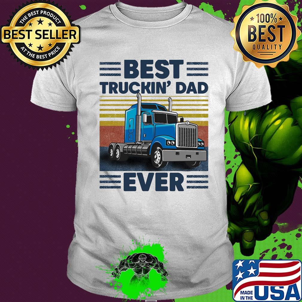 Best truckin dad ever vintage 2020 shirt