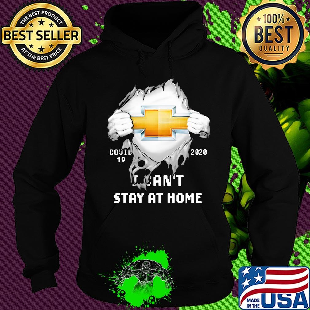Blood inside chevrolet covid-19 2020 i can't stay at home s Hoodie Blood inside chevrolet covid-19 2020 i can't stay at home s Hoodie