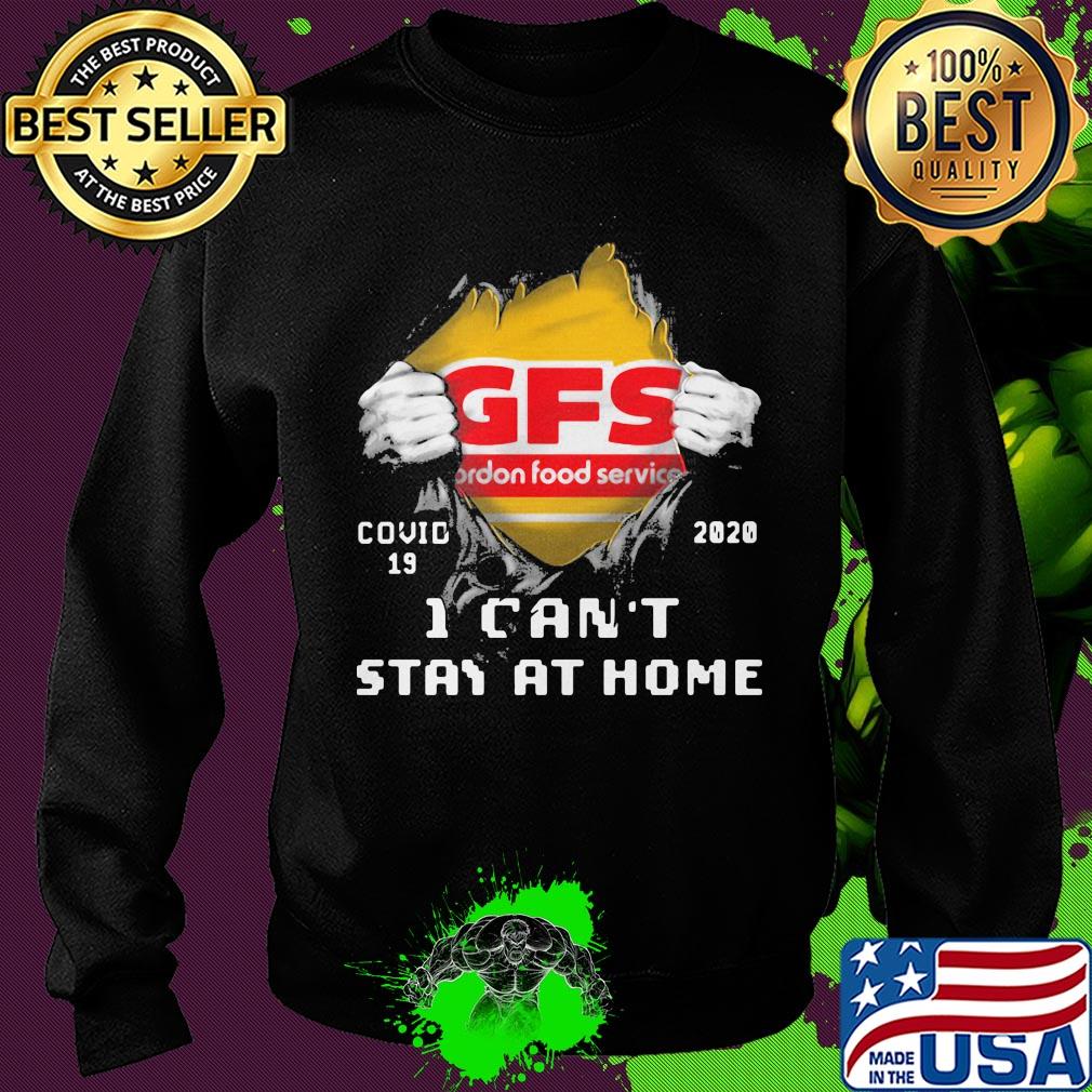 Blood inside gfs gordon food service covid-19 2020 i can’t stay at home s Sweater Blood inside gfs gordon food service covid-19 2020 i can’t stay at home s Sweater