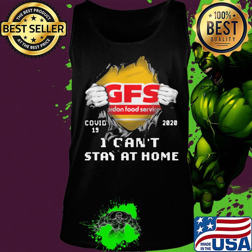 Blood inside gfs gordon food service covid-19 2020 i can’t stay at home s Tank top Blood inside gfs gordon food service covid-19 2020 i can’t stay at home s Tank top