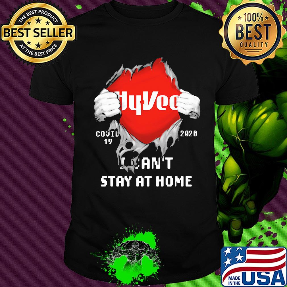 Blood inside hyvee covid-19 2020 i can't stay at home shirt Blood inside hyvee covid-19 2020 i can't stay at home shirt