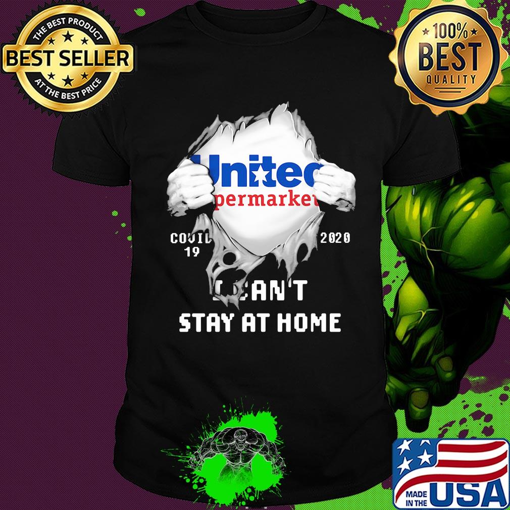 Blood inside united supermarket covid-19 2020 i can't stay at home shirt Blood inside united supermarket covid-19 2020 i can't stay at home shirt