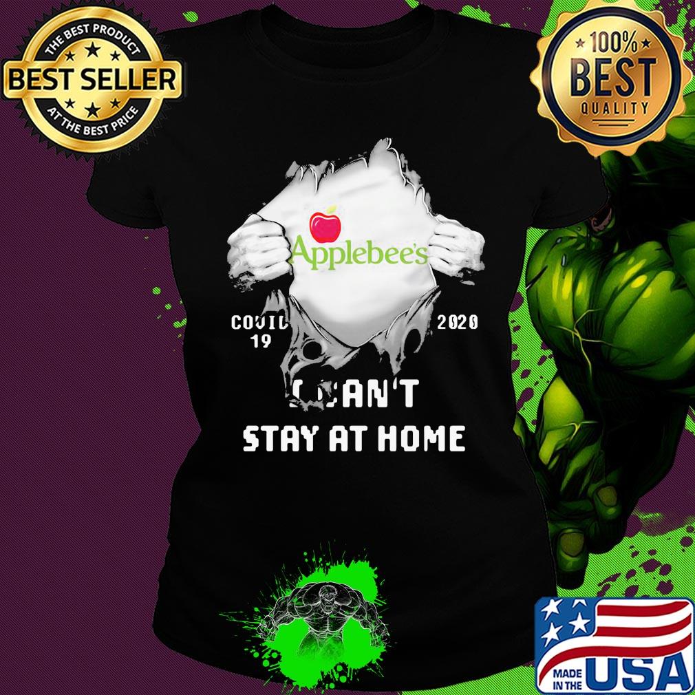 Blood insides applebee's covid-19 2020 I can't stay at home s Ladies tee Blood insides applebee's covid-19 2020 I can't stay at home s Ladies tee