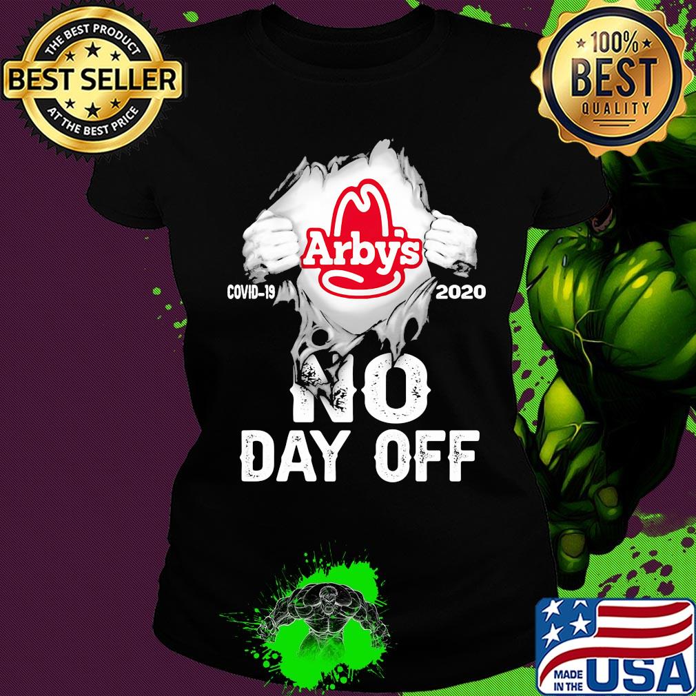 Blood insides arby's covid-19 2020 no day off s Ladies tee Blood insides arby's covid-19 2020 no day off s Ladies tee