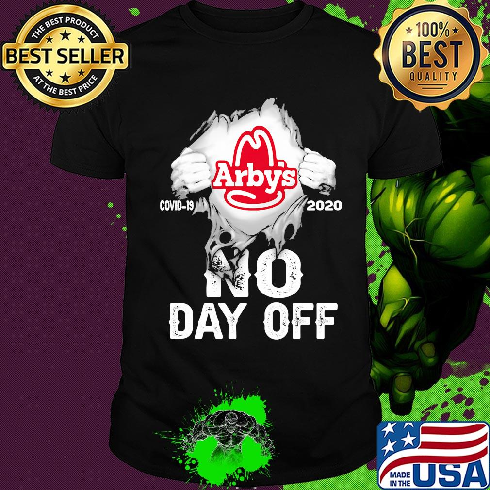 Blood insides arby's covid-19 2020 no day off shirt