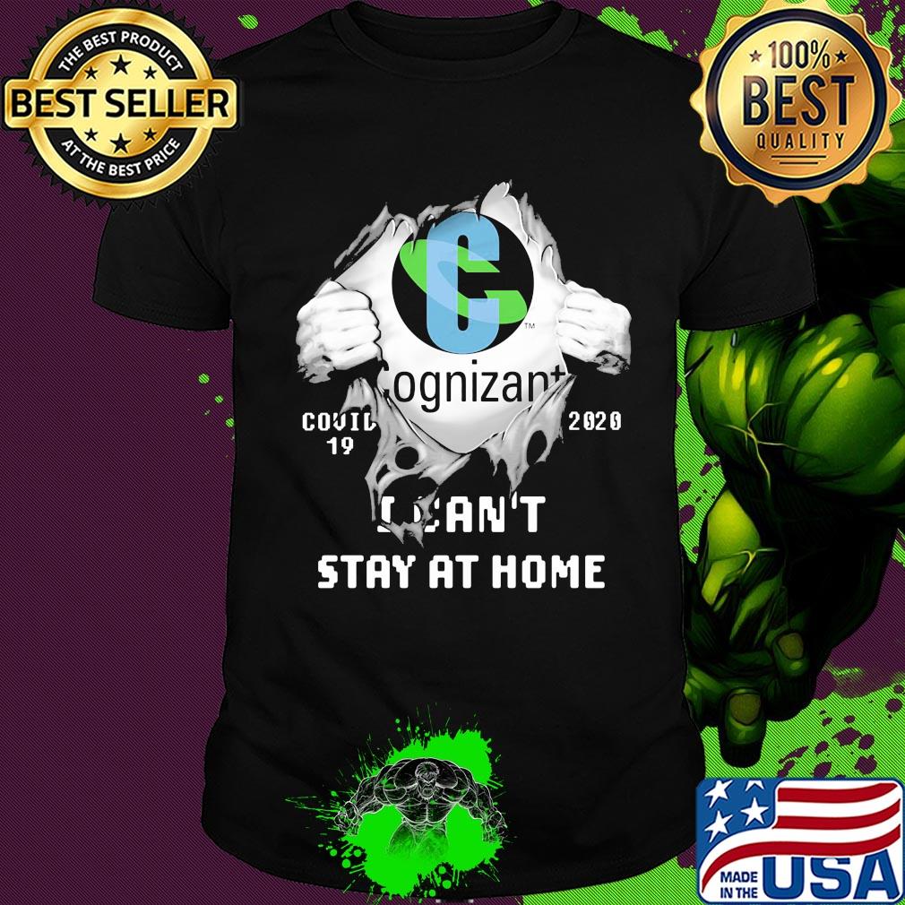 Blood insides Cognizant covid-19 2020 I can't stay at home shirt