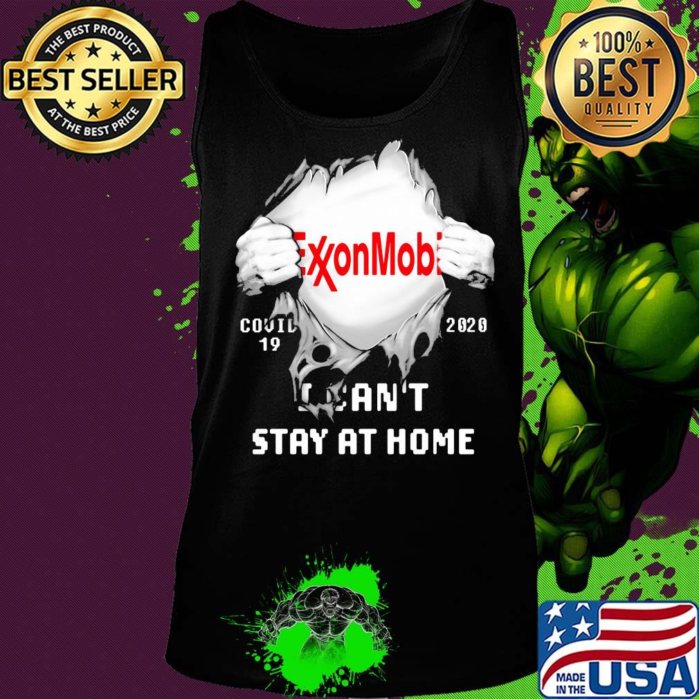 Blood insides exxon mobil covid-19 2020 I can't stay at home s Tank top Blood insides exxon mobil covid-19 2020 I can't stay at home s Tank top