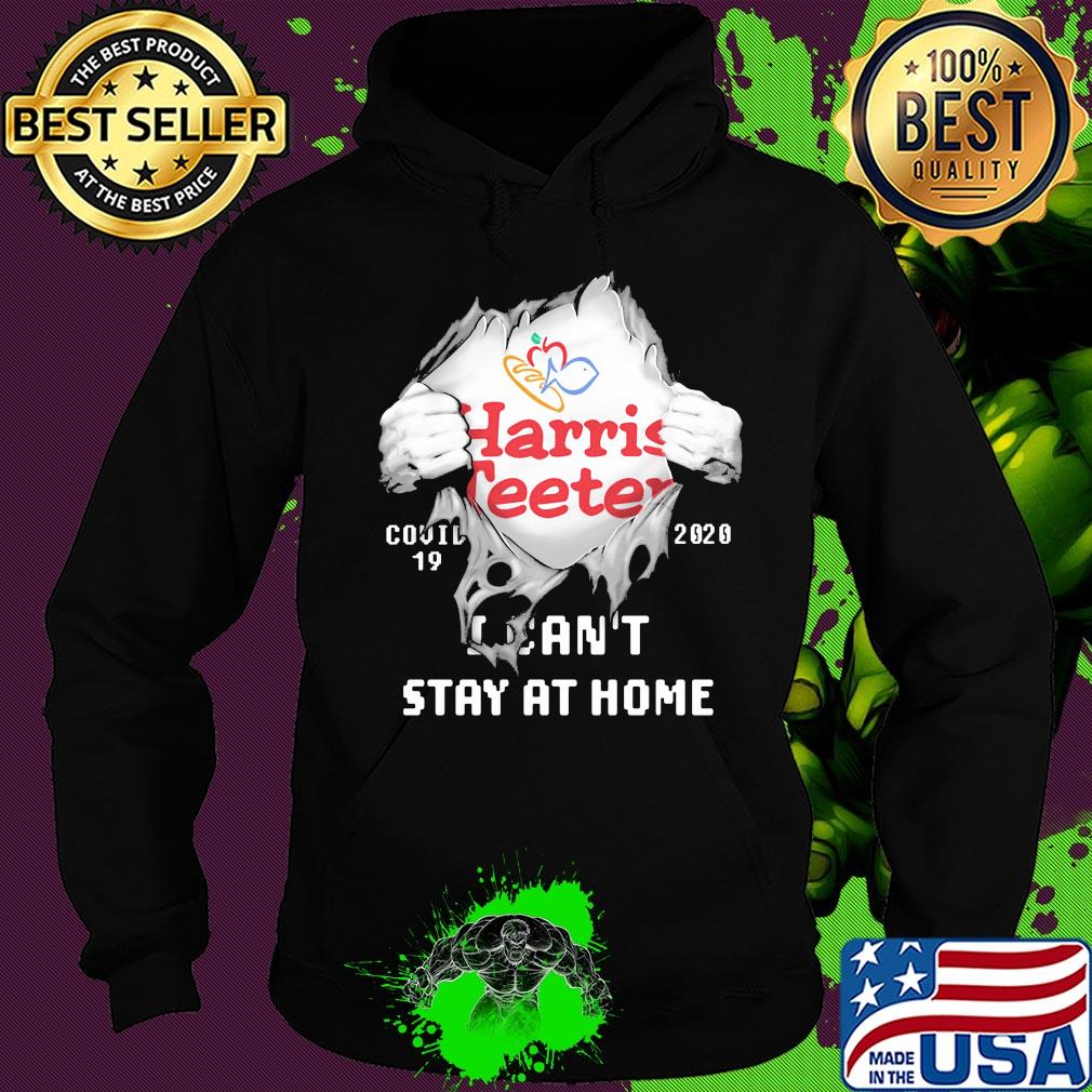 Blood insides Harris Teeter covid-19 2020 I can't stay at home s Hoodie Blood insides Harris Teeter covid-19 2020 I can't stay at home s Hoodie