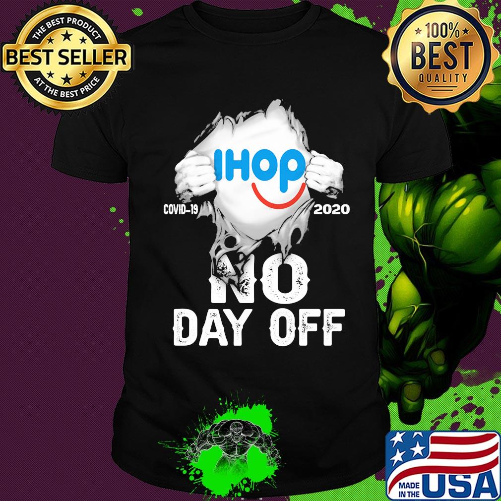 Blood insides ihop covid-19 2020 no day off shirt
