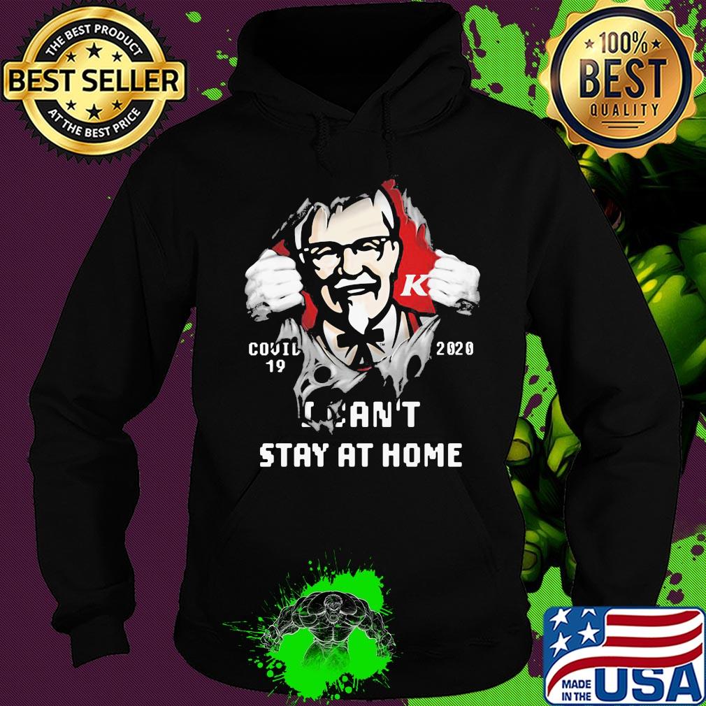 Blood insides KFC covid-19 2020 I can't stay at home s Hoodie Blood insides KFC covid-19 2020 I can't stay at home s Hoodie