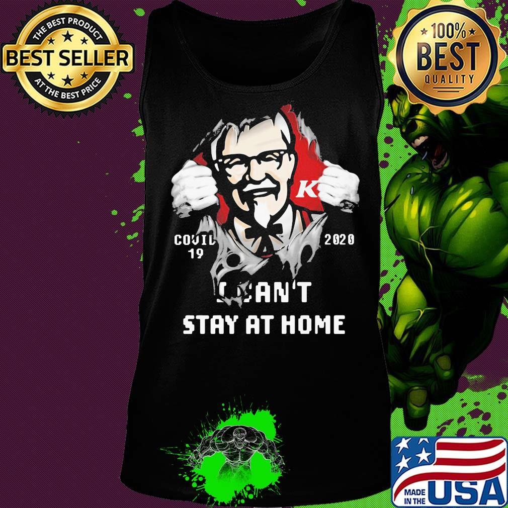 Blood insides KFC covid-19 2020 I can't stay at home s Tank top Blood insides KFC covid-19 2020 I can't stay at home s Tank top