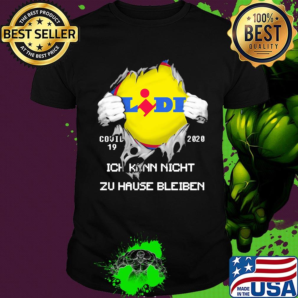 Blood insides lidl covid-19 2020 ich kann nicht zu hause bleiben shirt