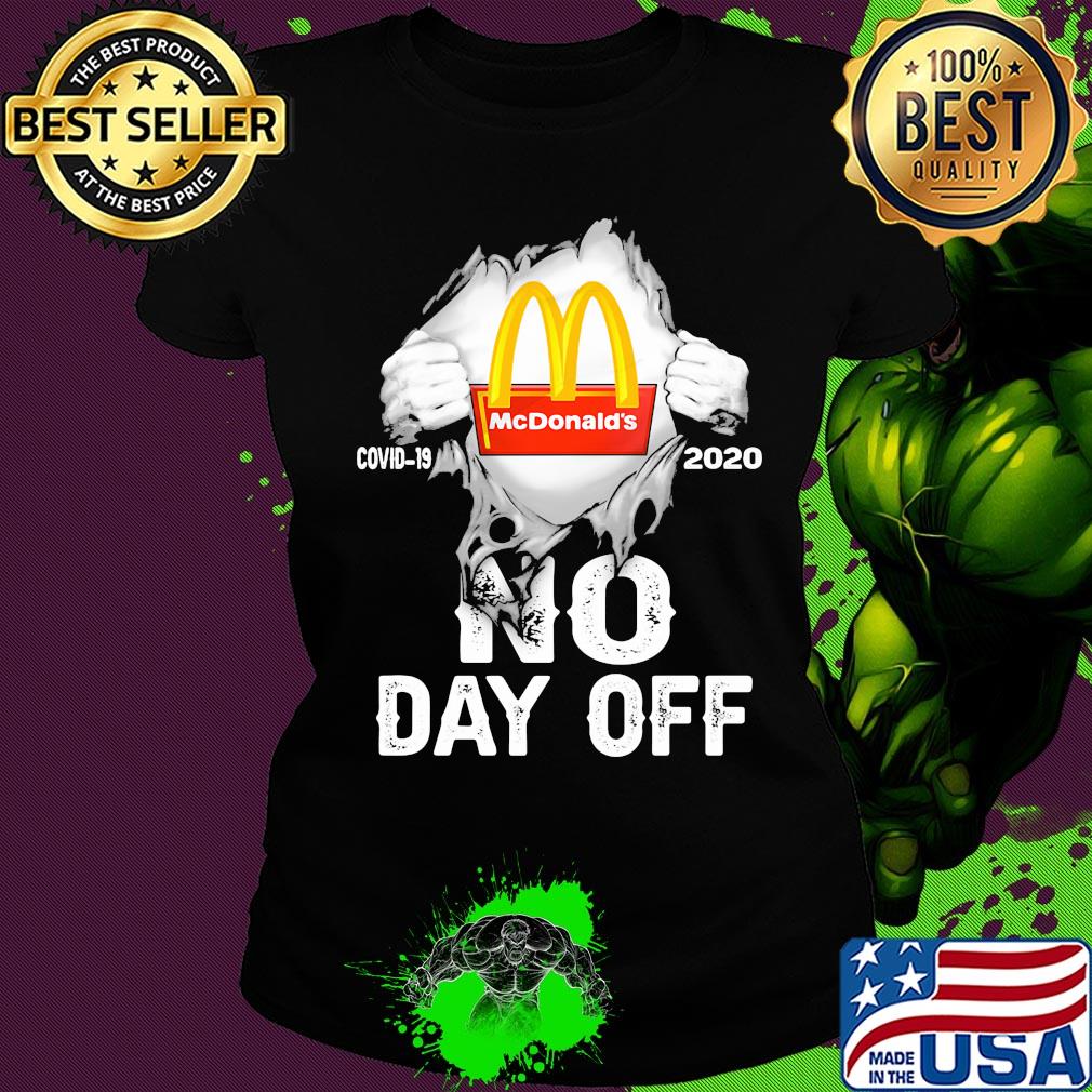 Blood insides MCDonald's covid-19 2020 no day off s Ladies tee Blood insides MCDonald's covid-19 2020 no day off s Ladies tee