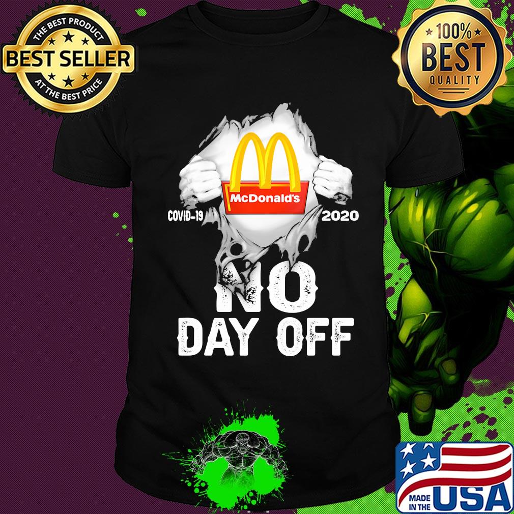 Blood insides MCDonald's covid-19 2020 no day off shirt