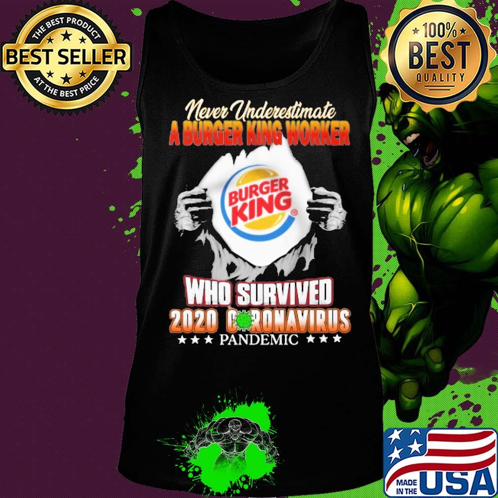 Blood insides never underestimate a burger king worker who survived 2020 coronavirus pandemic s Tank top Blood insides never underestimate a burger king worker who survived 2020 coronavirus pandemic s Tank top