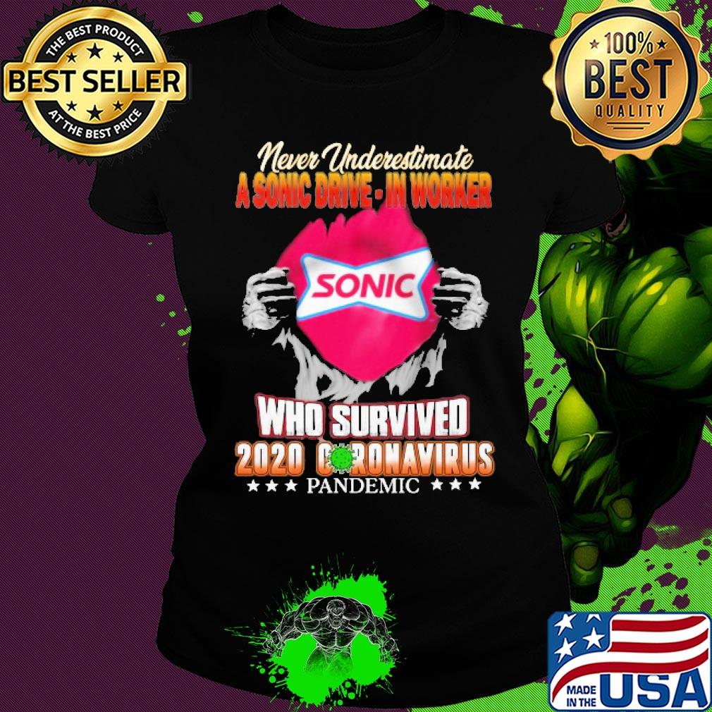 Blood insides never underestimate a sonic worker who survived 2020 coronavirus pandemic s Ladies tee Blood insides never underestimate a sonic worker who survived 2020 coronavirus pandemic s Ladies tee