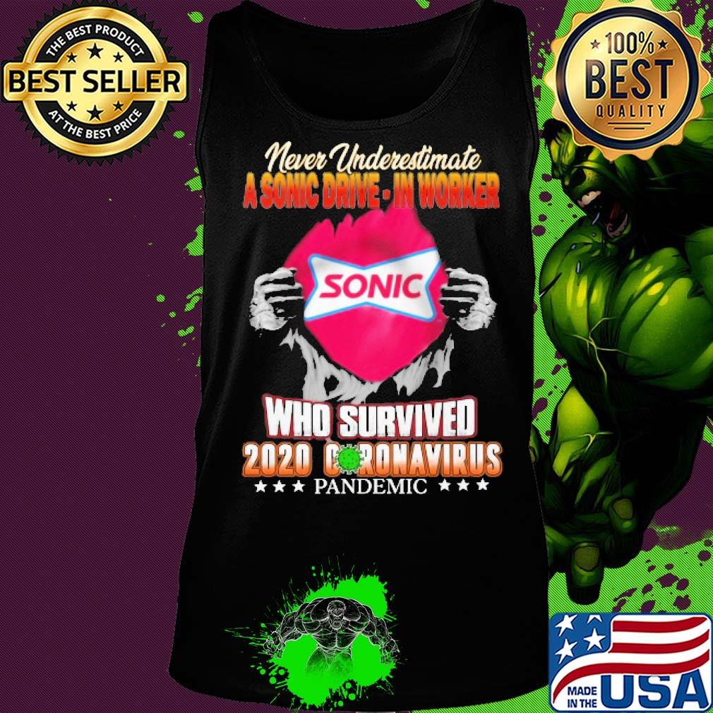 Blood insides never underestimate a sonic worker who survived 2020 coronavirus pandemic s Tank top Blood insides never underestimate a sonic worker who survived 2020 coronavirus pandemic s Tank top