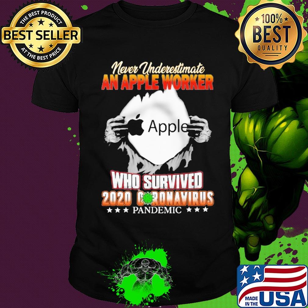 Blood insides never underestimate an apple worker who survived 2020 coronavirus pandemic shirt