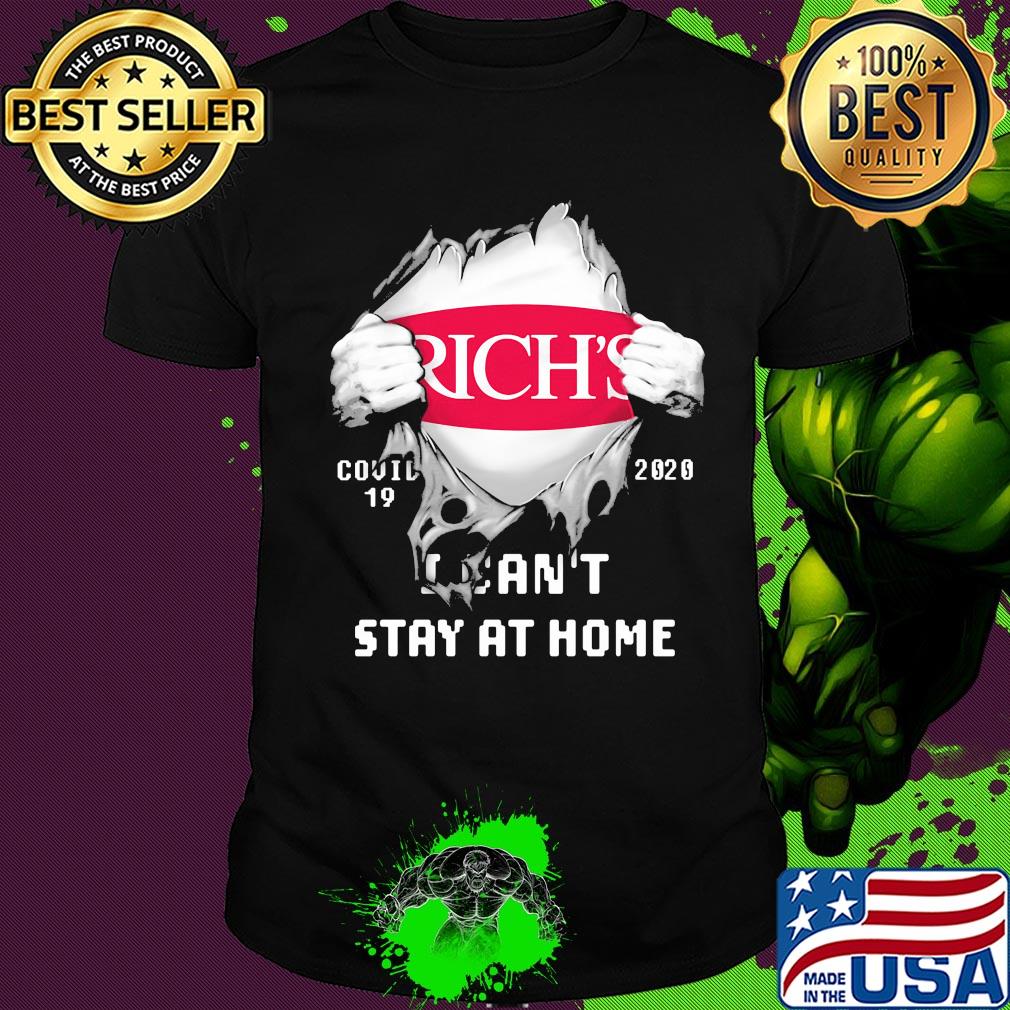 Blood insides Rich's covid-19 2020 I can't stay at home shirt