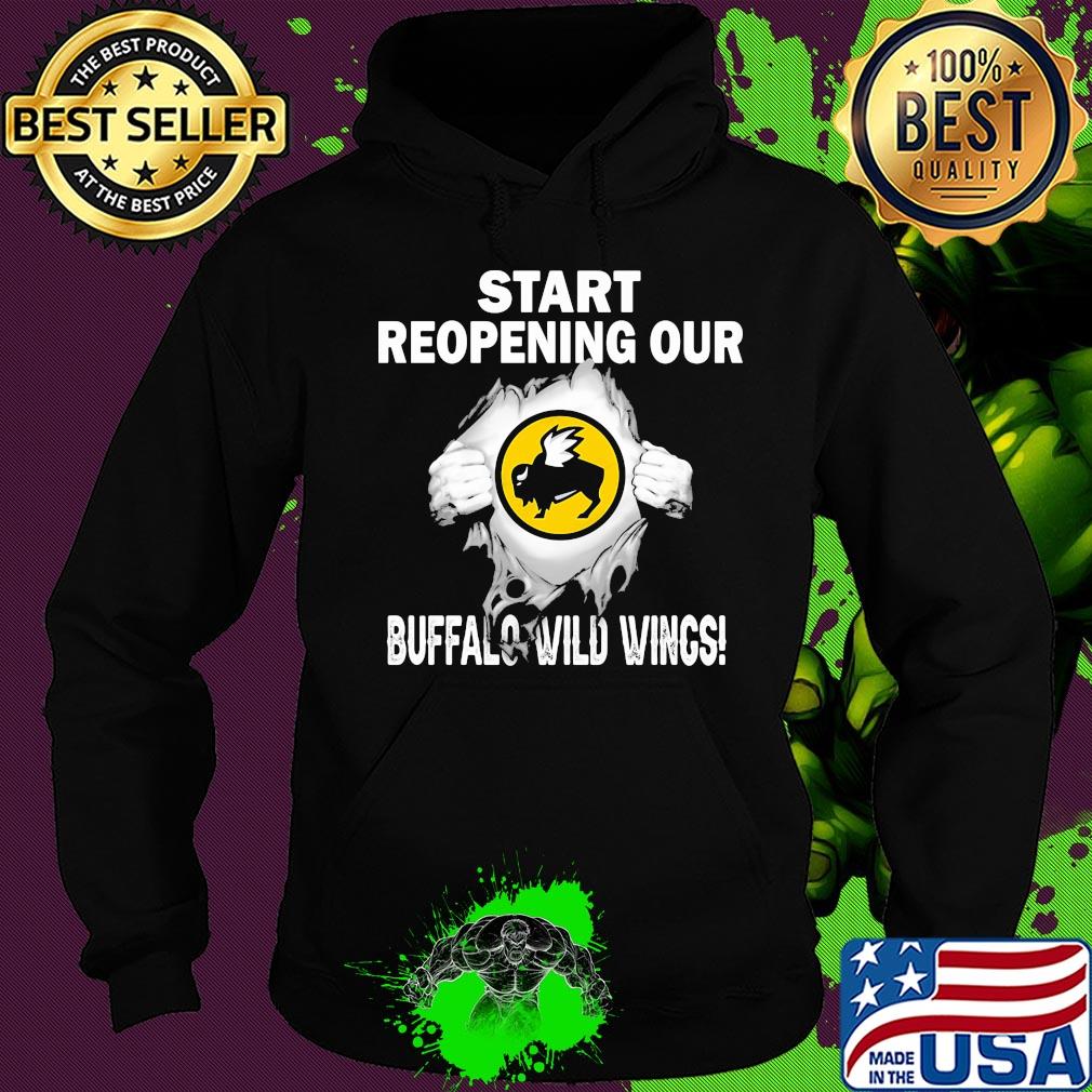 Blood insides start reopening our buffalo wild wings s Hoodie Blood insides start reopening our buffalo wild wings s Hoodie