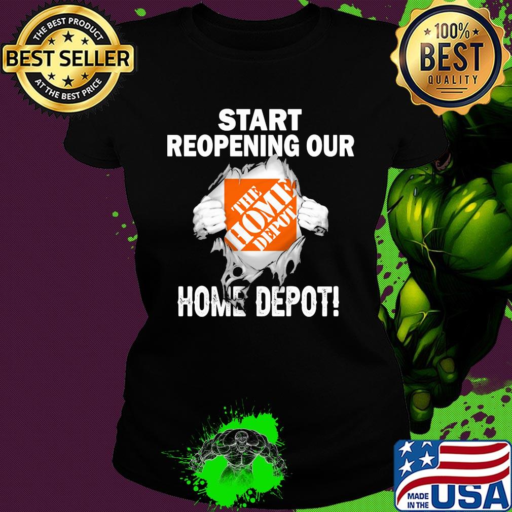 Blood insides start reopening our Home Depot s Ladies tee Blood insides start reopening our Home Depot s Ladies tee