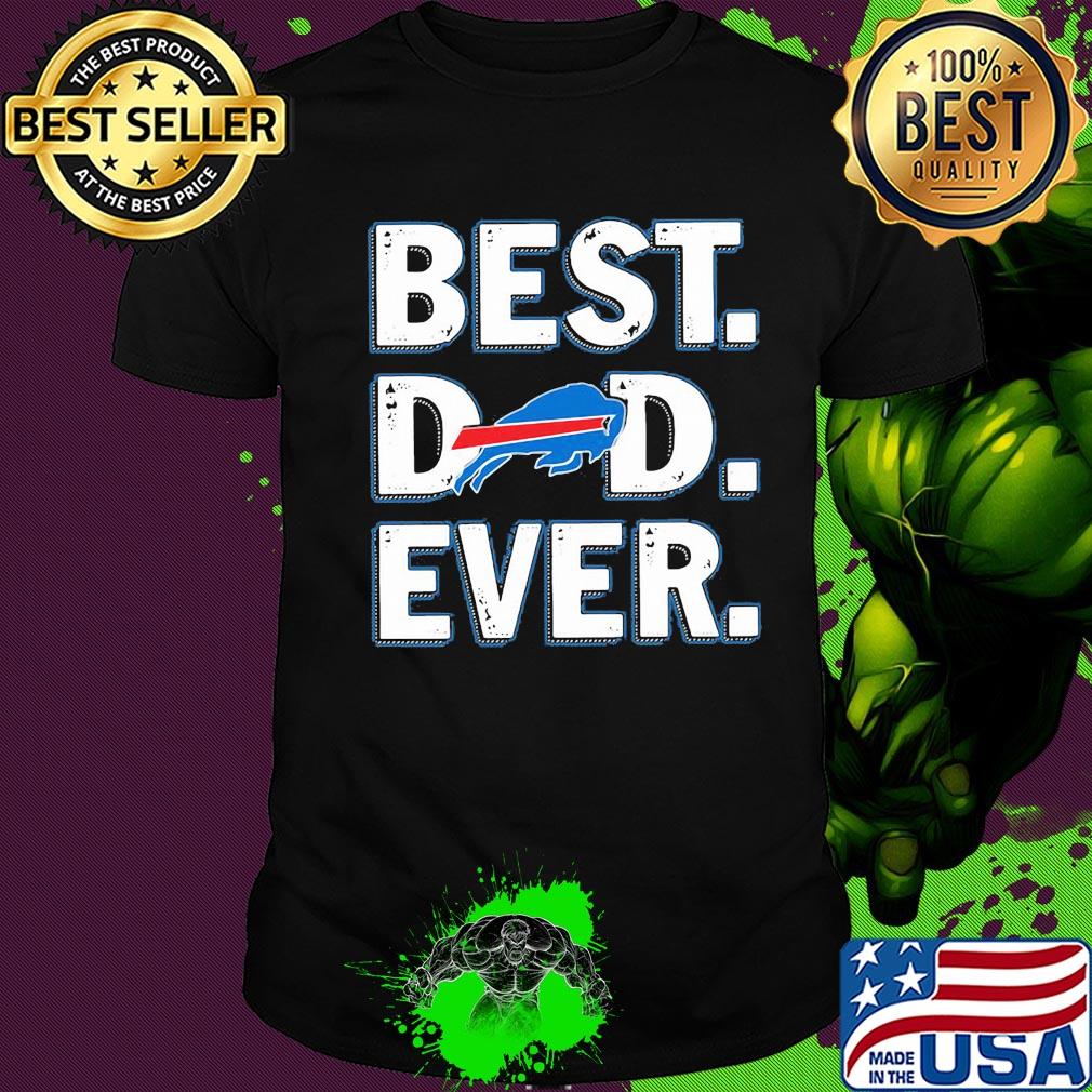 Buffalo bills best dad ever happy father's day shirt