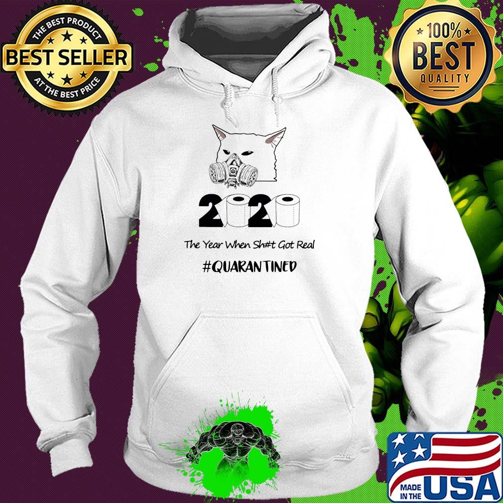 Cat the year when shit got real quarantined 2020 toilet paper s Hoodie Cat the year when shit got real quarantined 2020 toilet paper s Hoodie